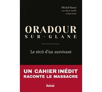 ORADOUR-SUR-GLANE, LE RECIT D'UN SURVIVANT