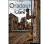 Oradour sur Glane : l'éveil de la mémoire - René Gilabert - Un Autre Reg'art - broché - Etude