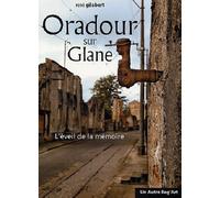 Oradour-sur-Glane - René Gilabert - Un Autre Reg'art - broché - Etude