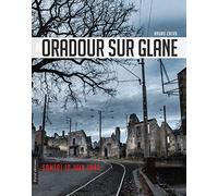 Oradour sur Glane: Samedi 10 juin 1944