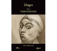 Orages n° 21 - Temps insensés Décembre 2022 - Stéphanie Genand - Atlande Eds - broché - Revue