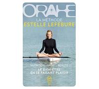 Orahe: La méthode Estelle Lefébure