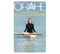 Orahe: La méthode Estelle Lefébure