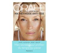 Orahe Ma méthode anti-âge - Estelle Lefébure - Flammarion - broché - Guide
