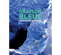 Oraison bleue - Bérengère Cournut - Cambourakis - broché - Roman