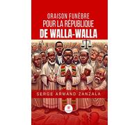 Oraison funèbre pour la République de Walla-Walla