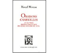 Oraisons charnelles et autres prieres - Marcel Moreau - Lettres Vives - broché - Roman