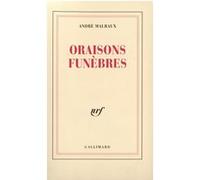 André Malraux – Oraisons funèbres – Gallimard