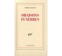 Oraisons funèbres - André Malraux - Gallimard - broché - Roman