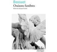 Oraisons funèbres Bossuet (Auteur), Jacques Truchet (Edité par)