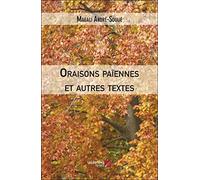 Oraisons païennes et autres textes