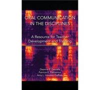 Oral Communication in the Disciplines A Resource for Teacher Development and Training - Deanna P. Dannels - Parlor Press - Livre en Anglais Deanna P. DannelsDeanna P. Dannels (Auteur)