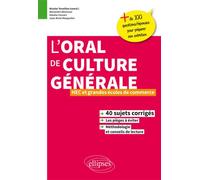 Oral de culture générale, HEC et grandes écoles de commerce - Alexandre Abensour - Ellipses - broché - Scolaire / Universitaire