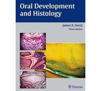 Oral Development and Histology James K. Avery, Nancy Avery, Pauline F. Steele (Auteur)