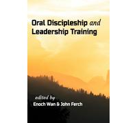 Oral Discipleship And Leadership Training