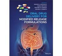 Oral Drug Delivery for Modified Release Formulations Oral Drug Delivery for Modified Release Formulations (Auteur)