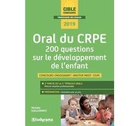 Oral du crpe 200 questions sur le développement de l'enfant: Concours enseignant MASTER MEEF ESPE