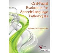 Oral-Facial Evaluation For Speech-Language Pathologists