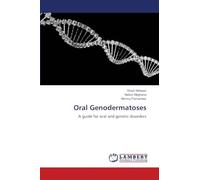 Oral Genodermatoses: A guide for oral and genetic disorders
