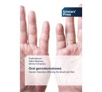 Oral genodermatoses: Genetic Disorders Affecting the Mouth and Skin