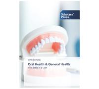 Oral Health & General Health: Two Sides of a Coin