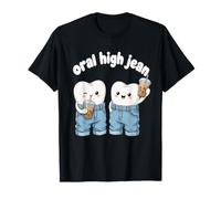 Oral High Jean Dentiste Hygiène Dentaire Soins Dentaires Assistant T-Shirt