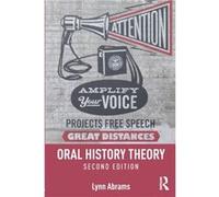 Oral History Theory by Lynn Abrams Lynn Abrams, (Auteur)