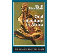 Oral Literature in Africa: The world of beautiful words