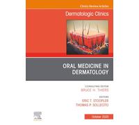 Oral Medicine in Dermatology, An Issue of Dermatologic Clinics