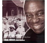 Oral Moses : Spirituals in Zion