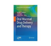 Oral Mucosal Drug Delivery And Therapy