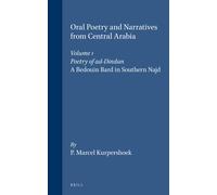 Oral Poetry And Narratives From Central Arabia, Volume 1 Poetry Of Ad-Dindan