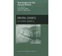 Oral Surgery For The General Dentist, An Issue Of Dental Clinics