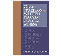 Oral Tradition And Written Record In Classical Athens