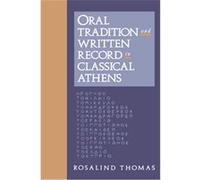 Oral Tradition and Written Record in Classical Athens, Cambridge Studies in Oral and Literate Culture Rosalind Thomas (Auteur)