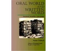 Oral World and Written Word: Ancient Israelite Literature Niditch, Susan (Auteur)