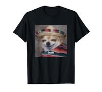 Órale Drôle Chihuahua Sombrero Flou Espagnol Meme T-Shirt
