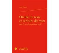 Oralité du texte et écriture des voix Anne Penesco (Auteur), Luc Fraisse (Collection dirigée par)
