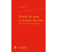 Oralité du texte et écriture des voix - Anne Penesco - Classiques Garnier - relié - Essai