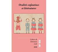Oralités enfantines et littératures: Cahiers de Littérature orale 88