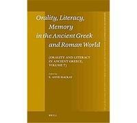 Orality, Literacy, Memory in the Ancient Greek and Roman World, Orality and Literacy in Ancient Greece, 7