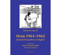 Oran 1961-1962: Journal d'un prêtre en Algérie