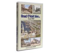 Oran ! C'était hier...