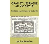ORAN ET L'ESPAGNE AU XXº SIECLE: Contacts linguistiques et culturels