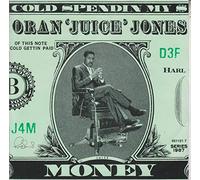 Oran Juice Jones - Cold Spendin' My $ Money [Vinyl Single 7'']