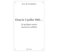 Oran le 5 juillet 1962...