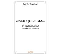 Oran le 5 juillet 1962...