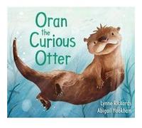 Oran the Curious Otter er by Lynne Rickards Lynne Rickards (Auteur)