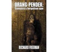 Orang Pendek - [Version Originale] Richard Freeman (Auteur)