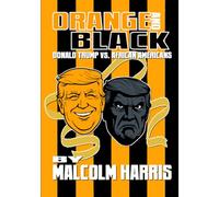 Orange and Black: Donald Trump Vs. African Americans